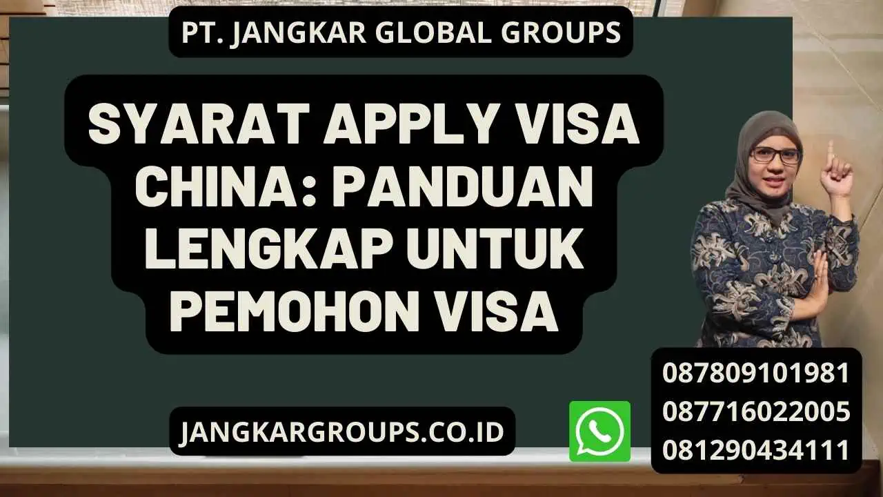 Syarat Apply Visa China: Panduan Lengkap untuk Pemohon Visa