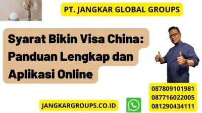 Syarat Bikin Visa China: Panduan Lengkap dan Aplikasi Online