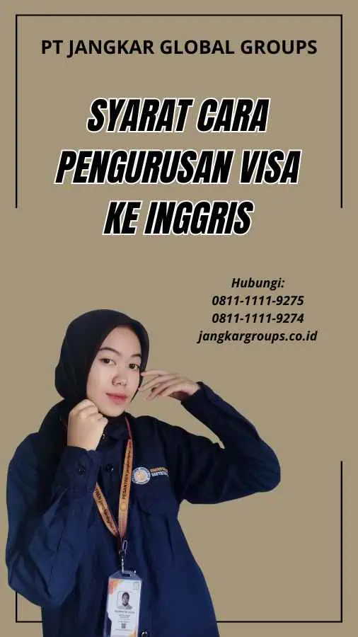 Syarat Cara Pengurusan Visa Ke Inggris