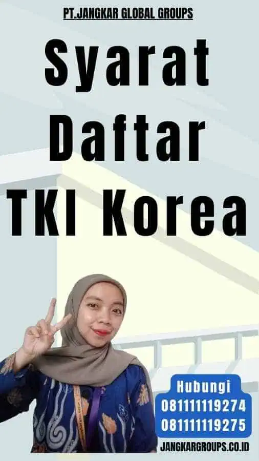 Syarat Daftar TKI Korea