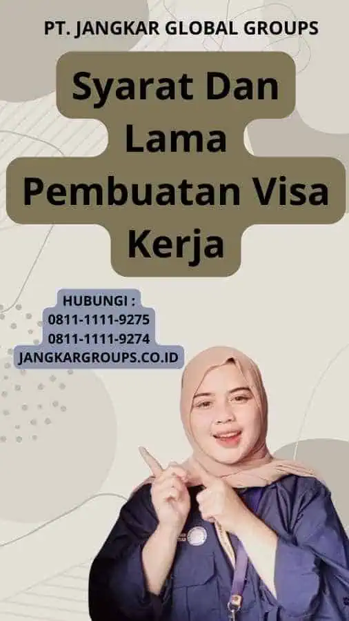 Syarat Dan Lama Pembuatan Visa Kerja