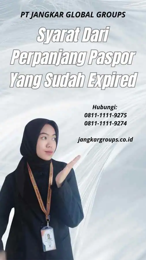 Syarat Dari Perpanjang Paspor Yang Sudah Expired