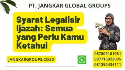 Syarat Legalisir Ijazah: Semua yang Perlu Kamu Ketahui