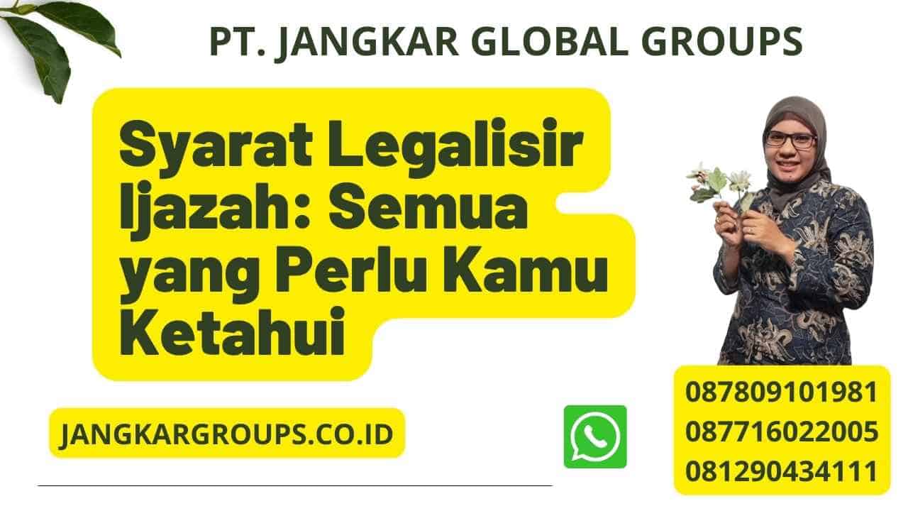 Syarat Legalisir Ijazah: Semua yang Perlu Kamu Ketahui