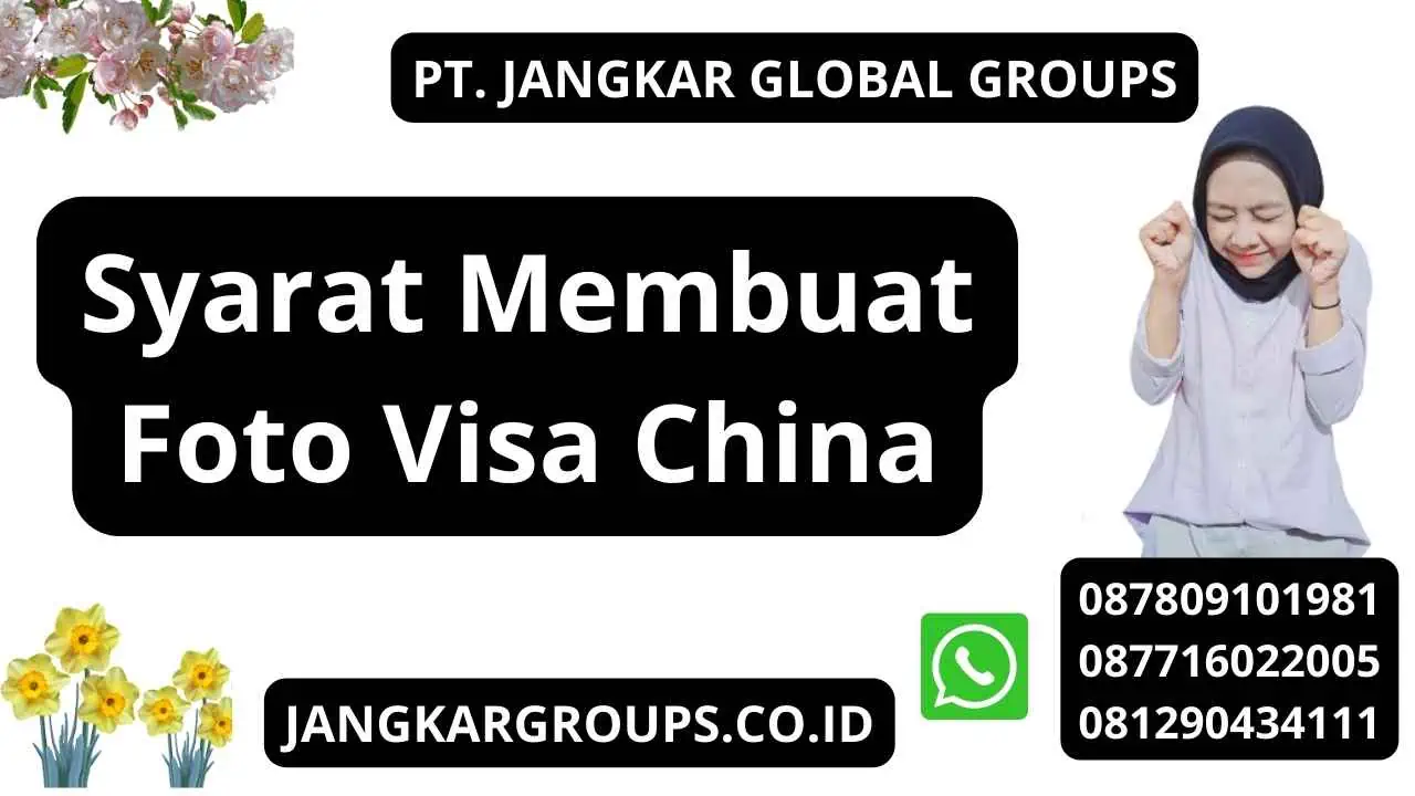 Syarat Membuat Foto Visa China