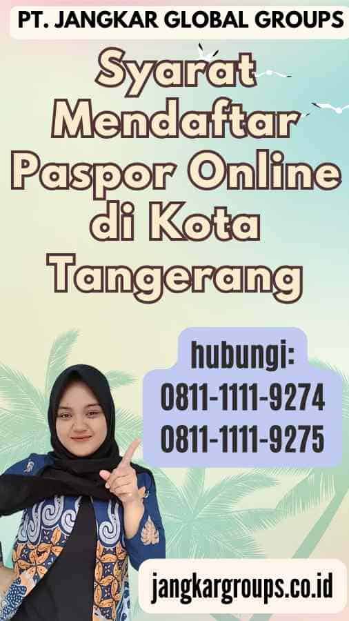 Syarat Mendaftar Paspor Online di Kota Tangerang