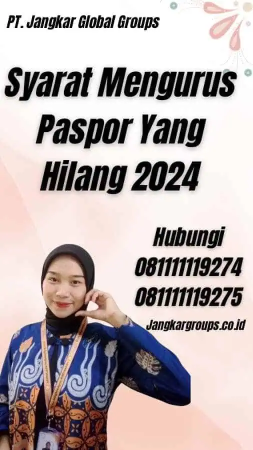 Syarat Mengurus Paspor Yang Hilang 2024