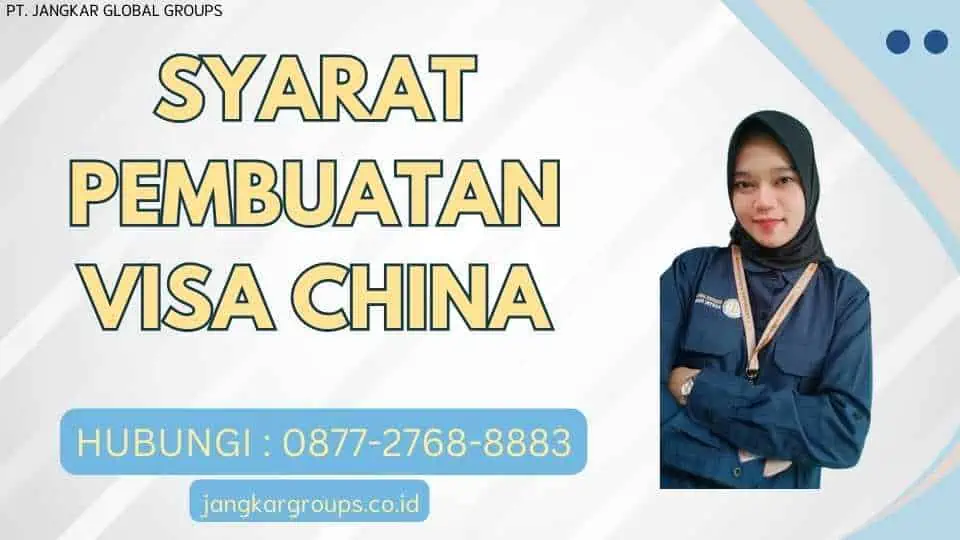 Syarat Pembuatan Visa China