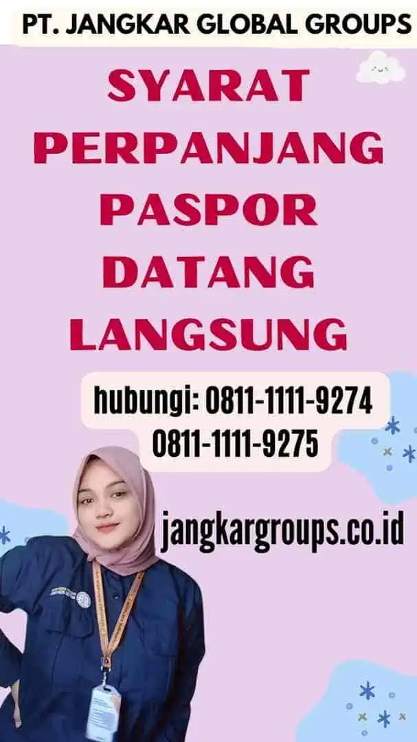 Syarat Perpanjang Paspor Datang Langsung