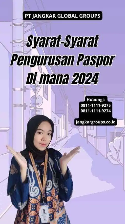 Syarat-Syarat Pengurusan Paspor Di mana 2024