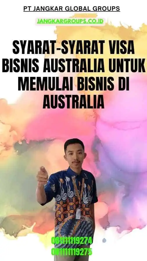 Syarat-Syarat Visa Bisnis Australia Untuk Memulai Bisnis Di Australia