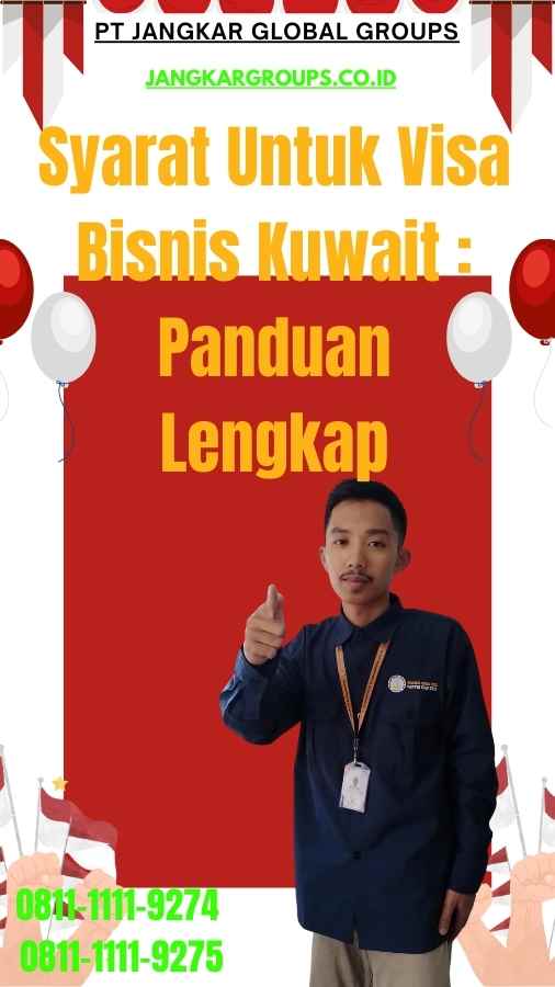 Syarat Untuk Visa Bisnis Kuwait Panduan Lengkap