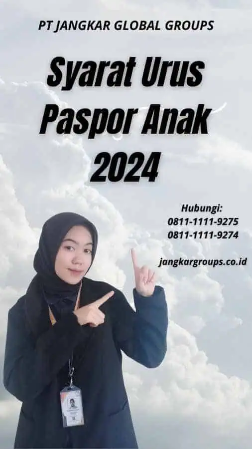 Syarat Urus Paspor Anak 2024