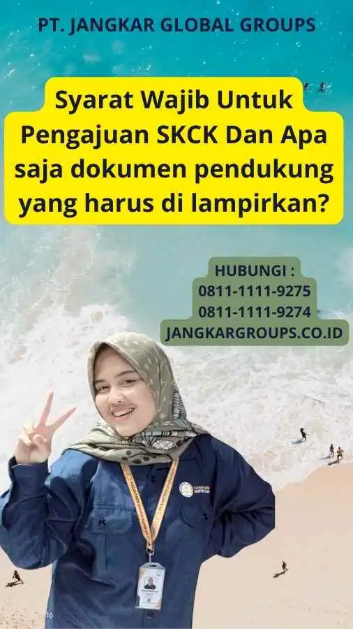 Syarat Wajib Untuk Pengajuan SKCK Dan Apa saja dokumen pendukung yang harus di lampirkan?