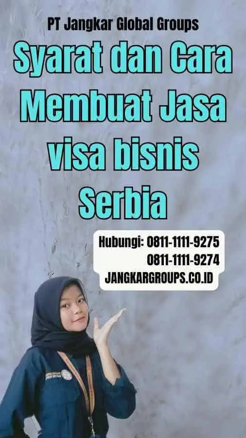 Syarat dan Cara Membuat Jasa visa bisnis Serbia