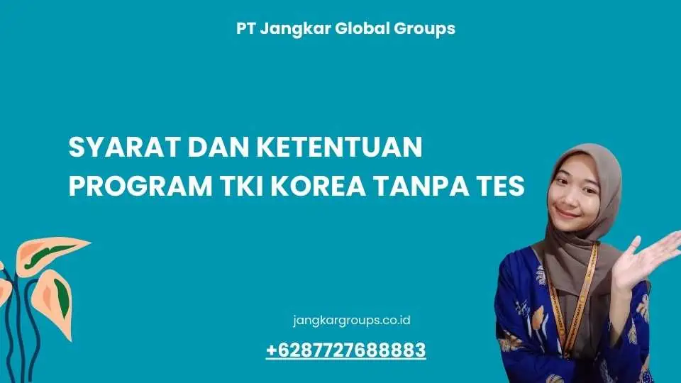 Syarat dan Ketentuan Program TKI Korea Tanpa Tes