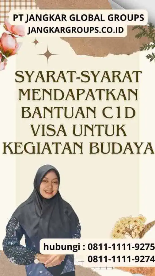 Syarat-syarat Mendapatkan Bantuan C1D Visa untuk Kegiatan Budaya