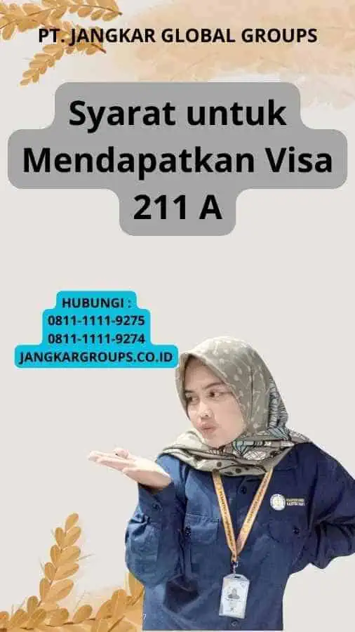 Syarat untuk Mendapatkan Visa 211 A