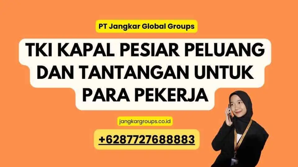 TKI Kapal Pesiar Peluang dan Tantangan untuk Para Pekerja