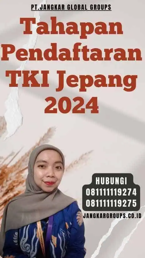 Tahapan Pendaftaran TKI Jepang 2024