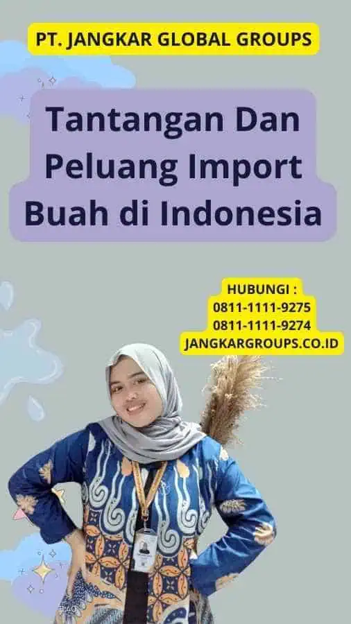 Tantangan Dan Peluang Import Buah di Indonesia