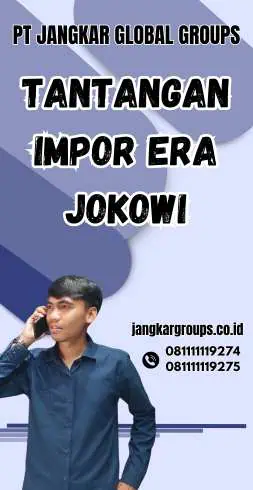 Tantangan Impor Era Jokowi