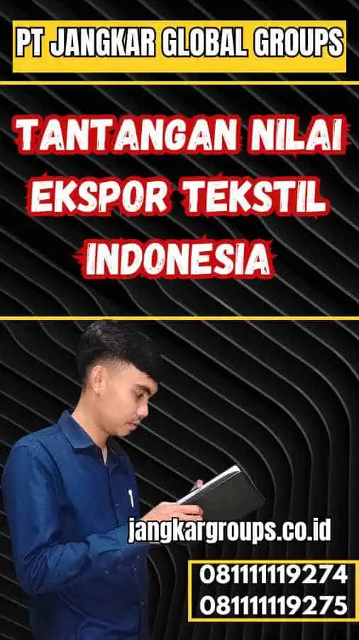 Tantangan Nilai Ekspor Tekstil Indonesia