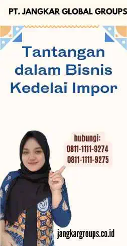 Tantangan dalam Bisnis Kedelai Impor