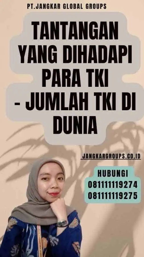 Tantangan yang Dihadapi Para TKI - Jumlah TKI Di Dunia