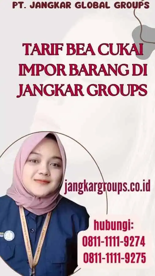 Tarif Bea Cukai Impor Barang di Jangkar Groups