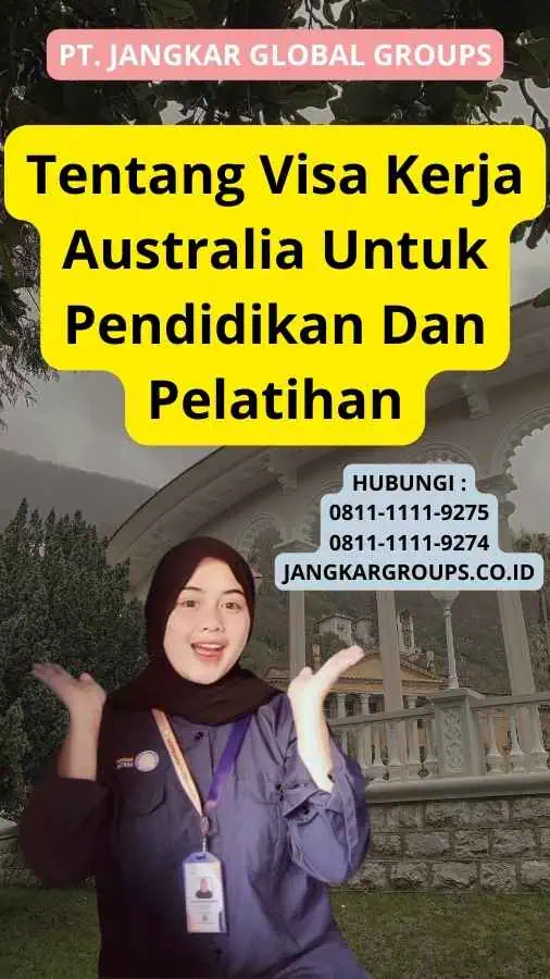 Tentang Visa Kerja Australia Untuk Pendidikan Dan Pelatihan