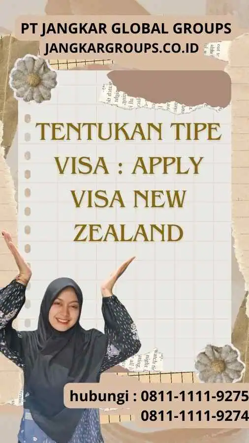 Tentukan Tipe Visa : Apply Visa New Zealand