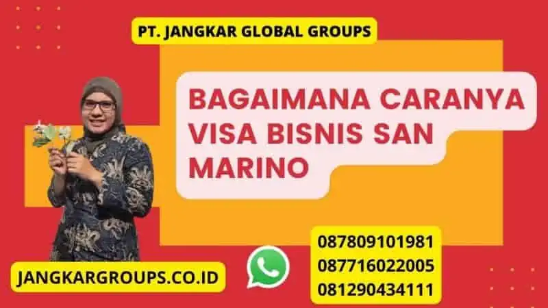 Bagaimana caranya Visa Bisnis San Marino