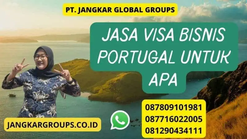 Jasa Visa Bisnis Portugal Untuk Apa