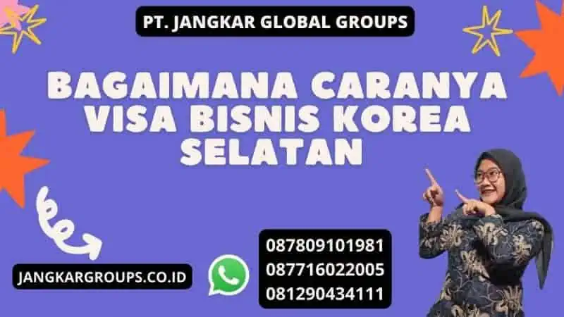 Bagaimana caranya visa bisnis korea selatan