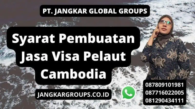 Syarat Pembuatan Jasa Visa Pelaut Cambodia