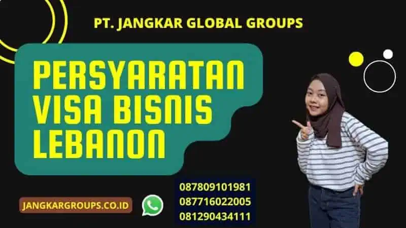 Persyaratan Visa Bisnis Lebanon