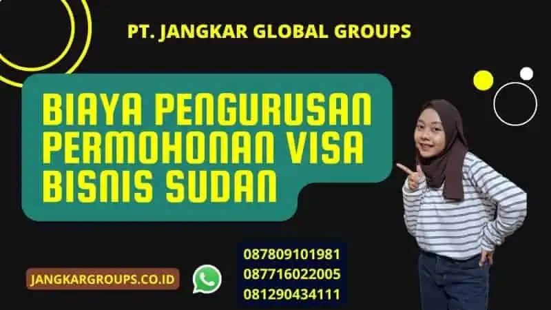 Biaya Pengurusan Permohonan Visa Bisnis Sudan