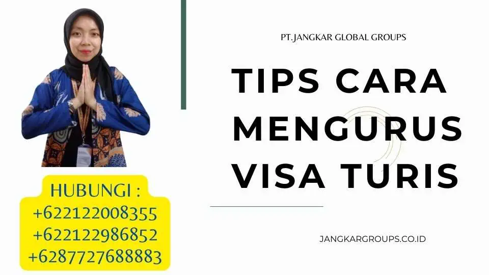 Tips Cara Mengurus Visa Turis