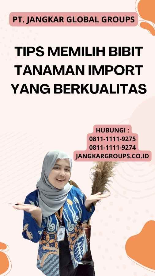 Tips Memilih Bibit Tanaman Import yang Berkualitas