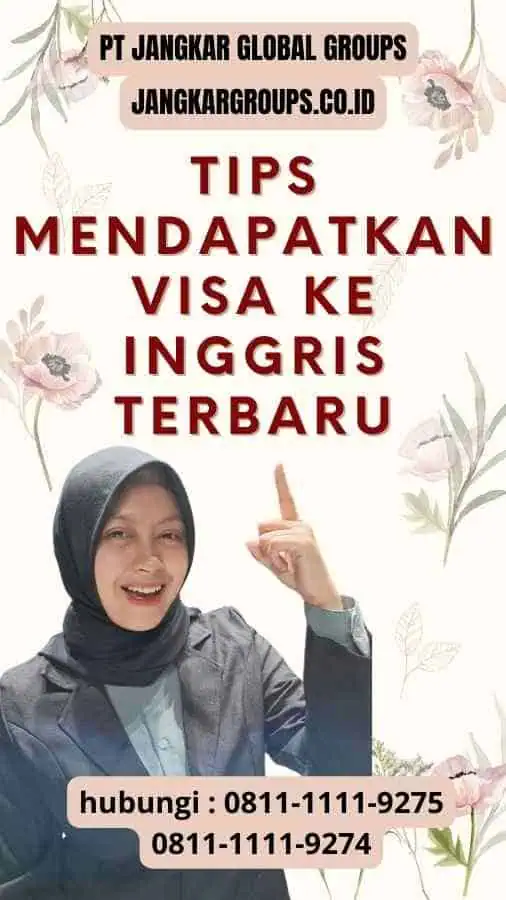 Tips Mendapatkan Visa Ke Inggris Terbaru