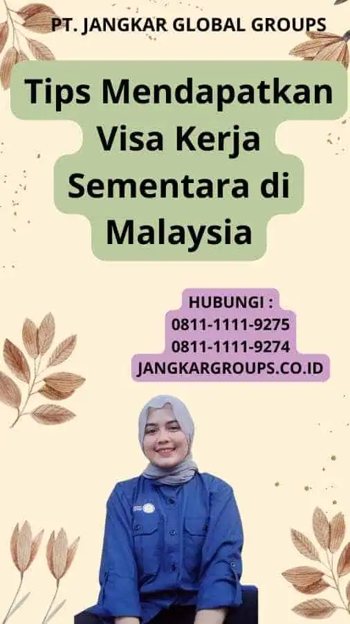 Tips Mendapatkan Visa Kerja Sementara di Malaysia