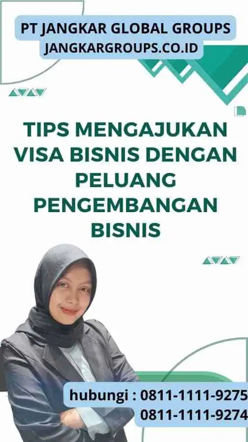 Tips Mengajukan Visa Bisnis Dengan Peluang Pengembangan Bisnis