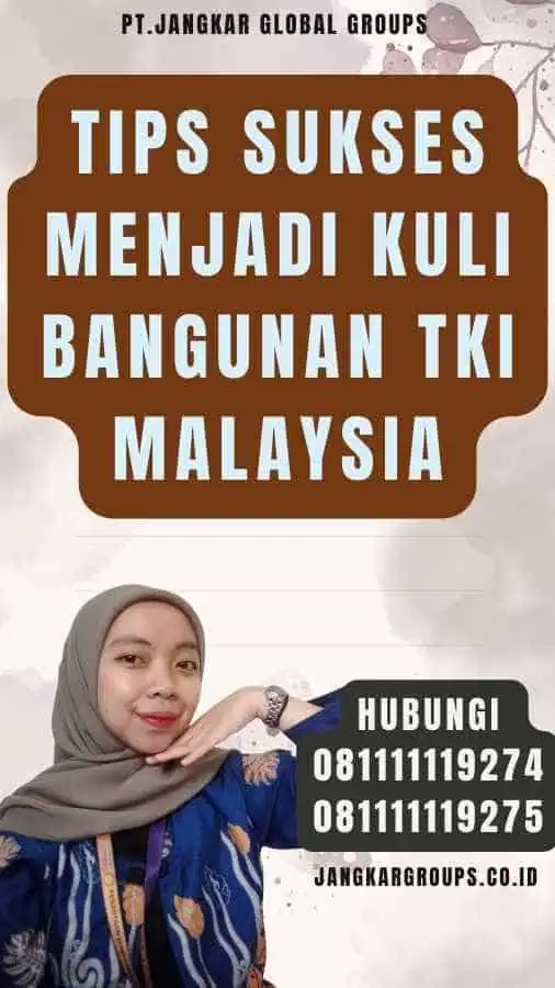 Tips Sukses Menjadi Kuli Bangunan TKI Malaysia