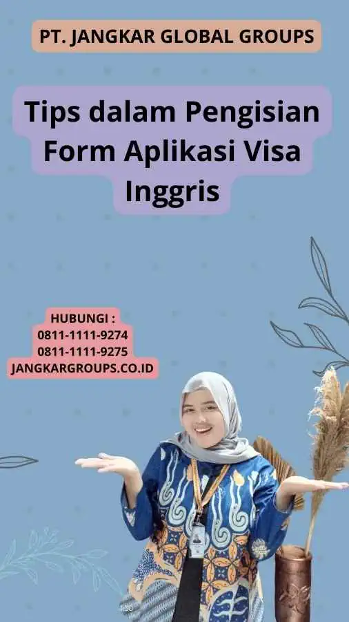 Tips dalam Pengisian Form Aplikasi Visa Inggris