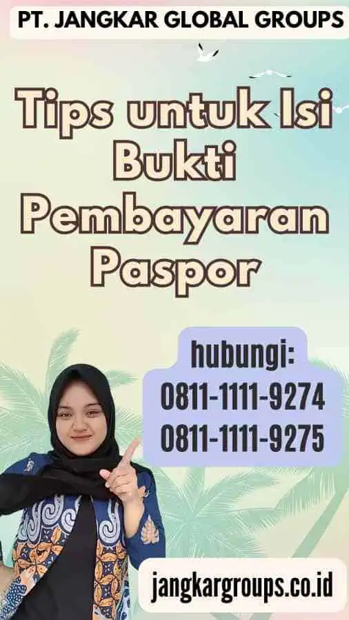 Tips untuk Isi Bukti Pembayaran Paspor