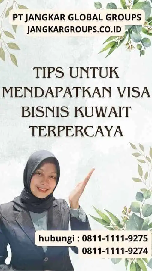 Tips untuk Mendapatkan Visa Bisnis Kuwait Terpercaya