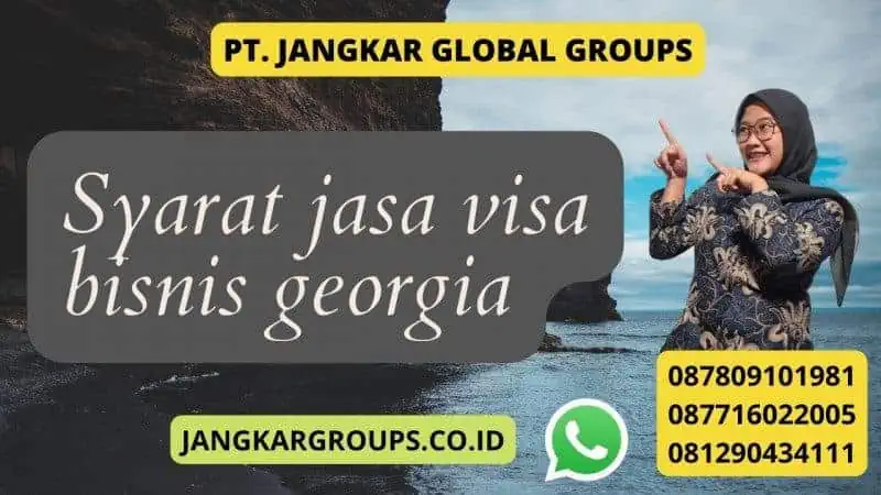 Syarat jasa visa bisnis georgia