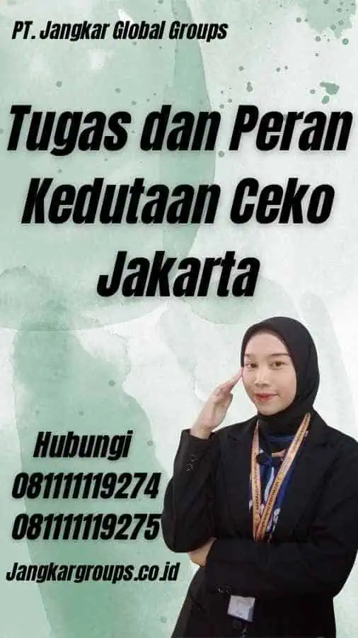 Tugas dan Peran Kedutaan Ceko Jakarta