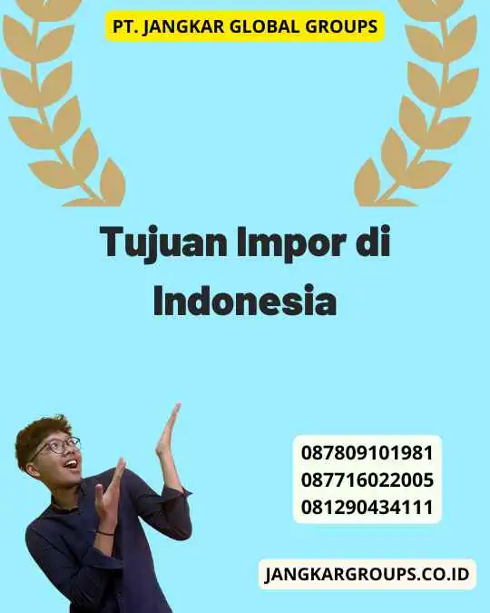 Tujuan Impor di Indonesia